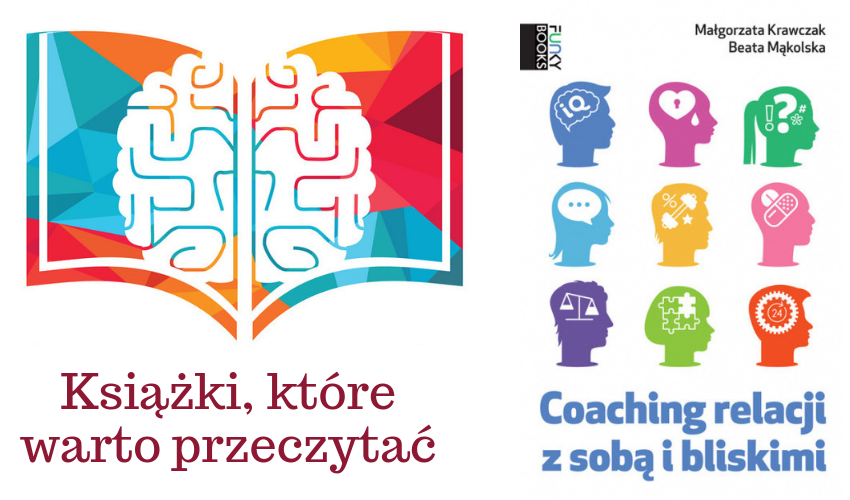 Read more about the article COACHING RELACJI Z SOBĄ I BLISKIMI