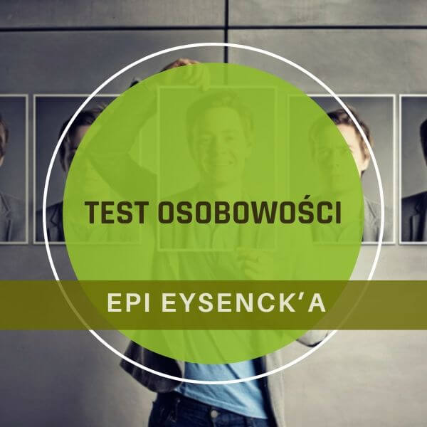 Test osobowości EPI Eysenck’a